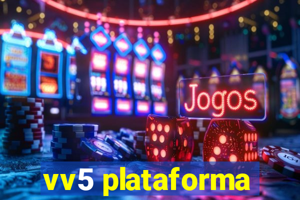 vv5 plataforma